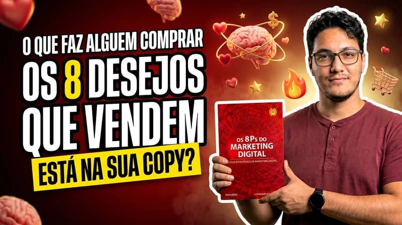 Os 8 desejos que vendem qualquer coisa (e por que sua copy ignora todos)