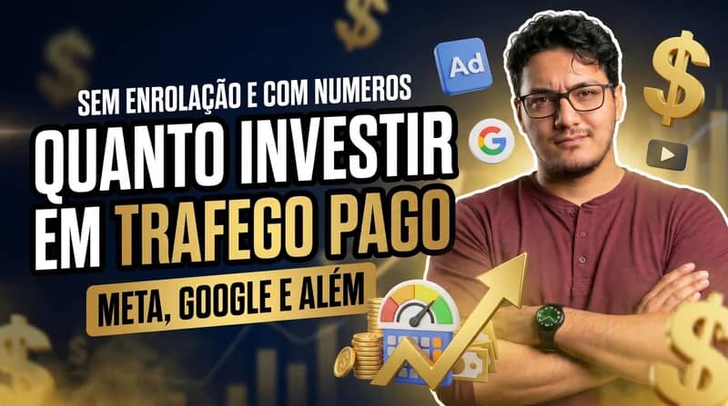 Quanto investir em tráfego pago para ter resultado: o guia completo (Meta, Google e native ads)