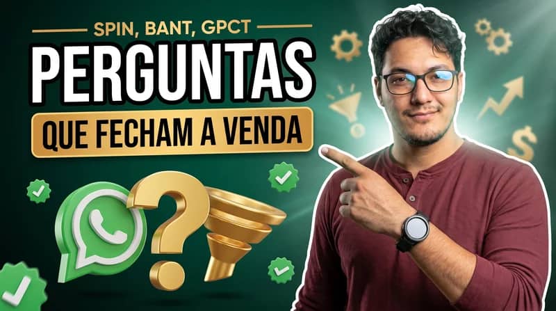 Vendas consultivas: SPIN, BANT, GPCT e GPCTBA na prática